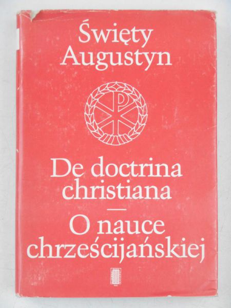 De Doctrina Christiana. O nauce chrześcijańskiej