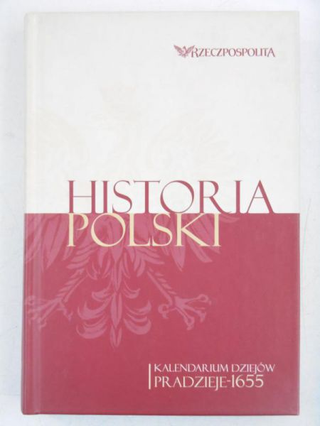 Historia Polski. Kalendarium dziejów. Pradzieje 1655