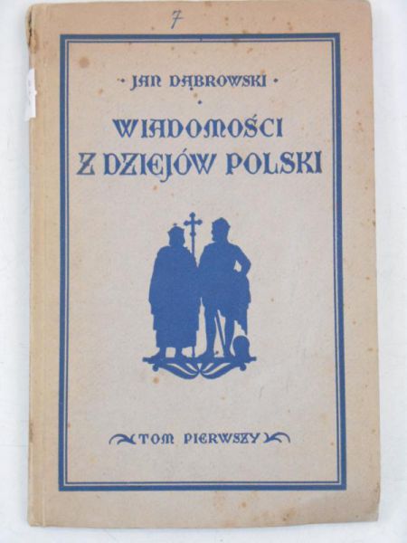 Wiadomości z dziejów Polski. Tom I, 1929 r.