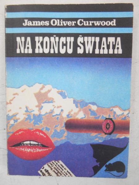 Curwood James Oliver - Na końcu świata