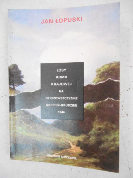 Losy Armii Krajowej na Rzeszowszczyźnie sierpień-grudzień 1944