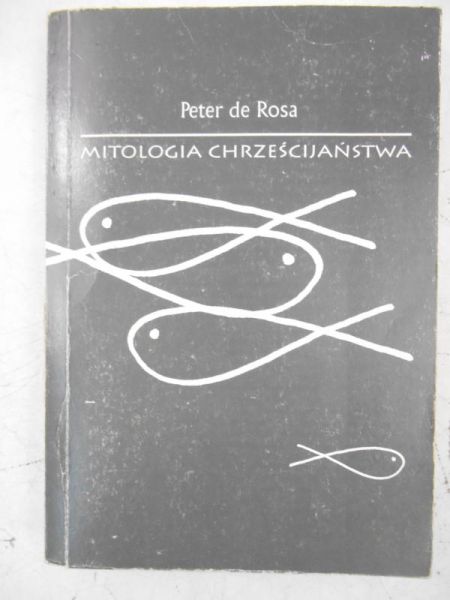 Rosa Peter de - Mitologia Chrześcijaństwa