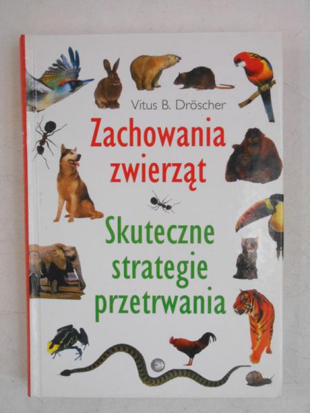 Zachowania zwierząt. Skuteczne strategie przetrwania