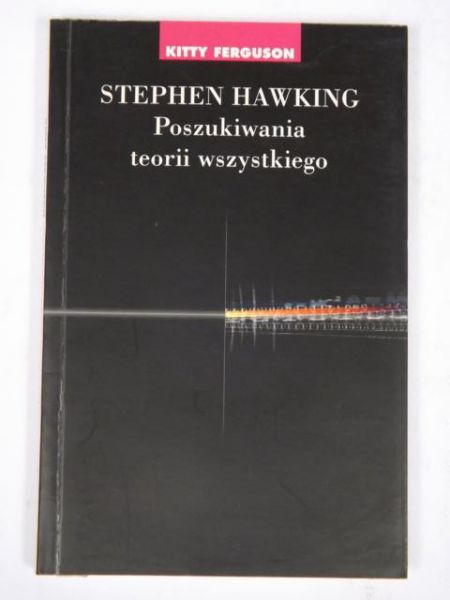 Stephen Hawking. Poszukiwania teorii wszystkiego
