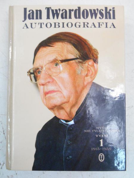 Jan Twardowski autobiografia Tom I