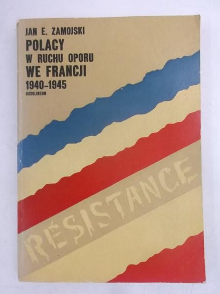 Polacy w ruchu oporu we Francji 1940-1945