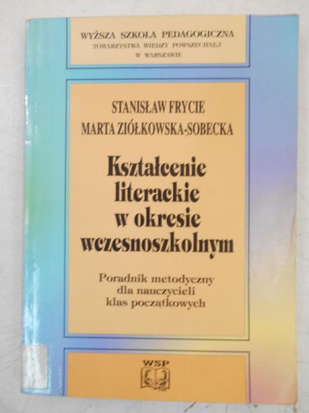 Frycie Stanisław - Kształcenie literackie w okresie wczesnoszkolnym