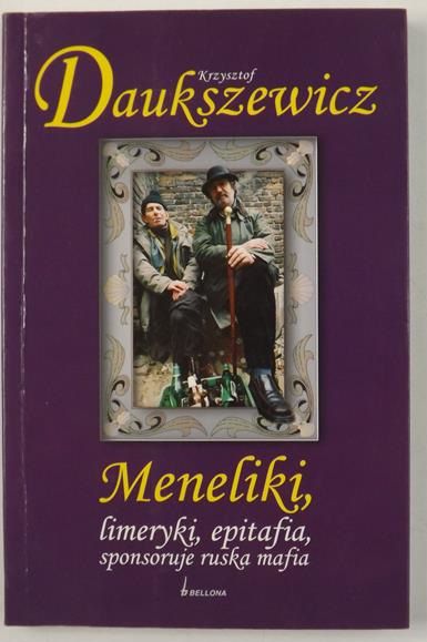 Daukszewicz Krzysztof - Meneliki, limeryki, epitafia - sponsoruje ruska mafia