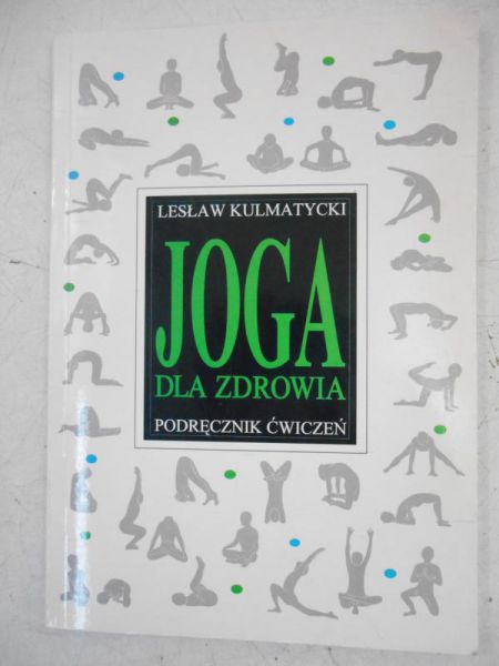 Joga dla zdrowia. Podręcznik ćwiczeń