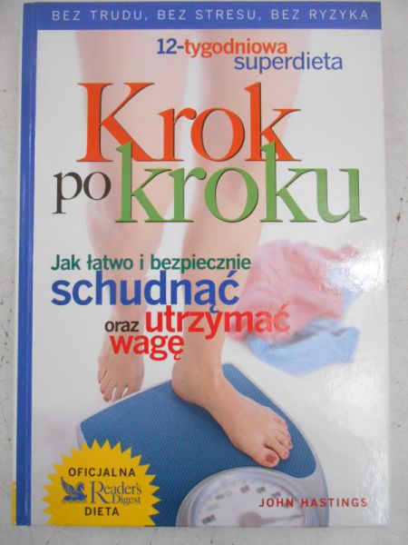 Hastings John - Krok po kroku. Jak łatwo i skutecznie schudnąć oraz utrzymać wagę