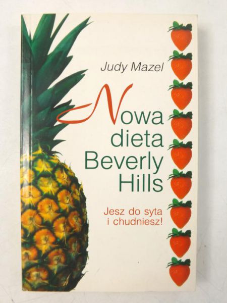 Mazel Judy - Nowa dieta Beverly Hills. Jesz do syta i chudniesz