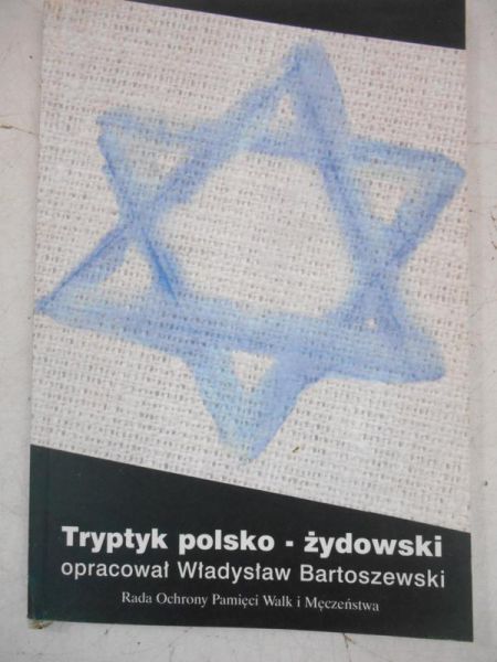Bartoszewski Władysław - Tryptyk polsko-żydowski