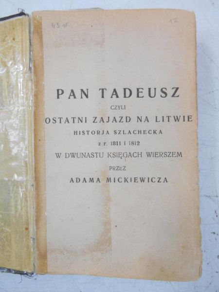 Mickiewicz Adam - Pan Tadeusz czyli ostatni zajazd na Litwie: historja szlachecka z r. 1811 i 1812 w dwunastu księgach wierszem, ok. 1920 r.