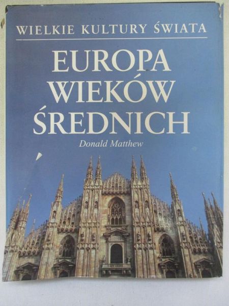 Europa wieków średnich. Wielkie kultury świata