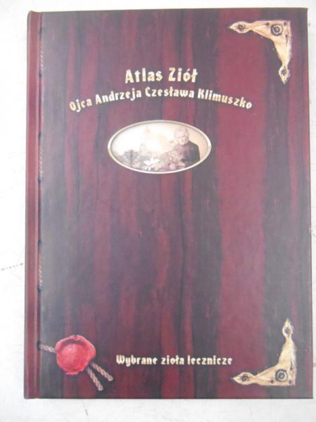 Atlas Ziół Ojca Andrzeja Czesława Klimuszko