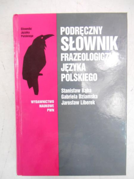 Podręczny słownik frazeologiczny języka polskiego