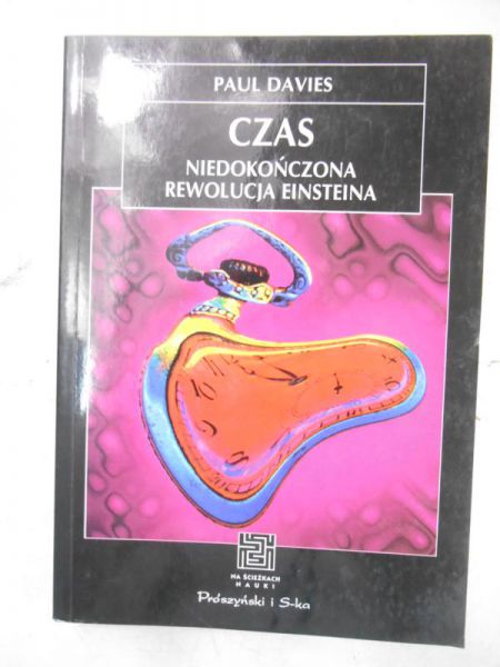 Davies Paul - Czas. Niedokończona rewolucja Einsteina