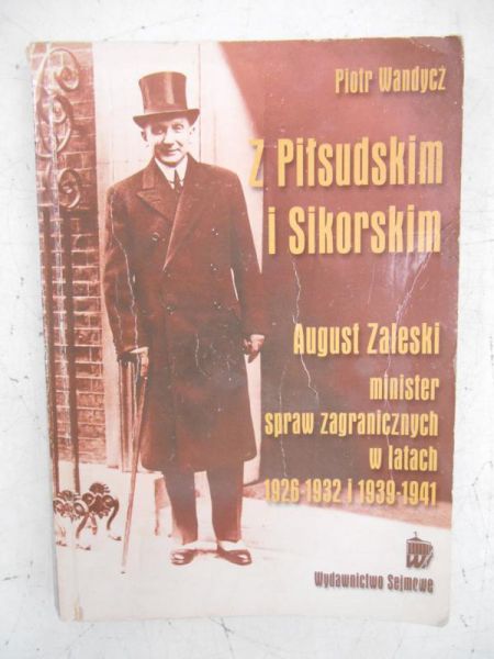 Z Piłsudskim i Sikorskim