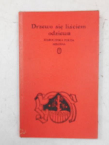 Drzewo się liściem odziewa