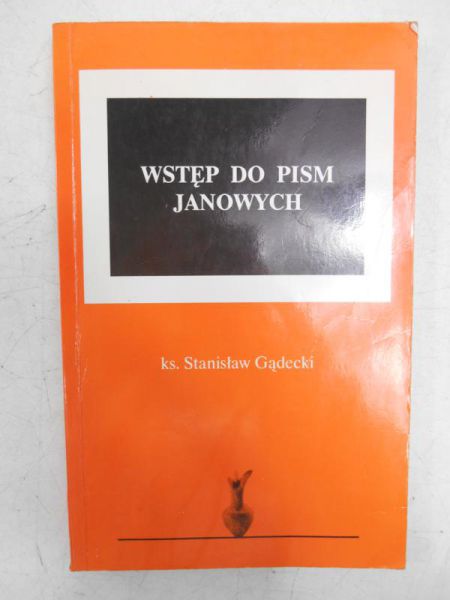 Gądecki Stanisław - Wstęp do pism Janowych