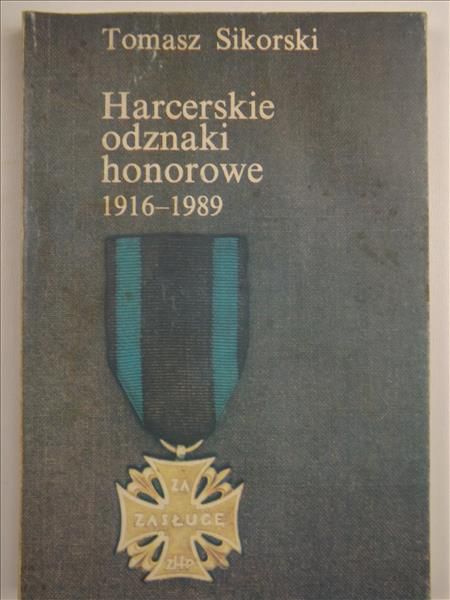 Sikorski Tomasz - Harcerskie odznaki honorowe 1916-1989