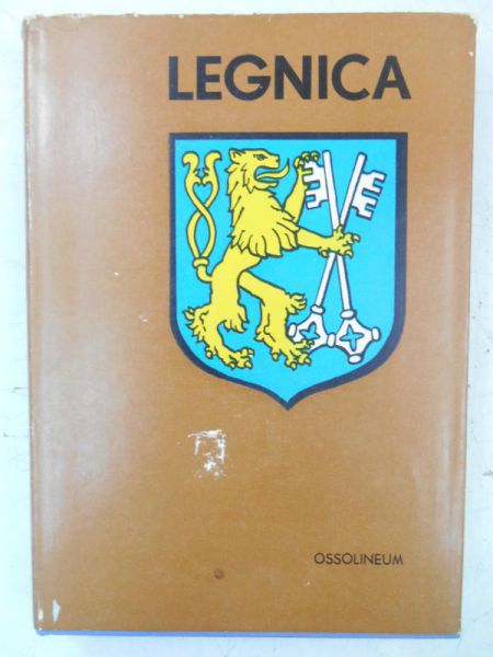 Legnica. Monografia historyczna miasta