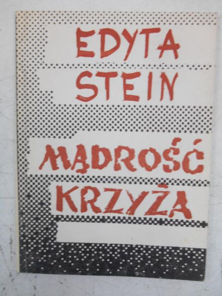 Stein Edyta - Mądrość krzyża. Myśli