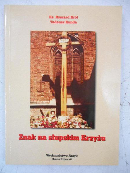 Król Ryszrad - Znak na słupskim Krzyżu