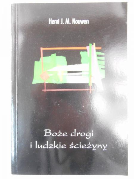 Boże drogi i ludzkie ścieżyny