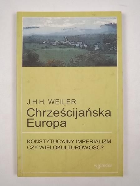Joseph Weiler - Chrześcijańska Europa