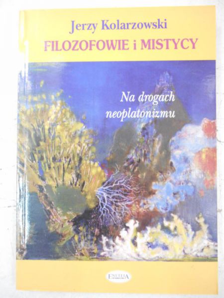 Kolarzowski Jerzy - Filozofowie i mistycy