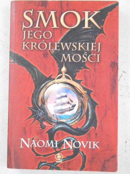 Novik Naomi - Smok Jego Królewskiej Mości