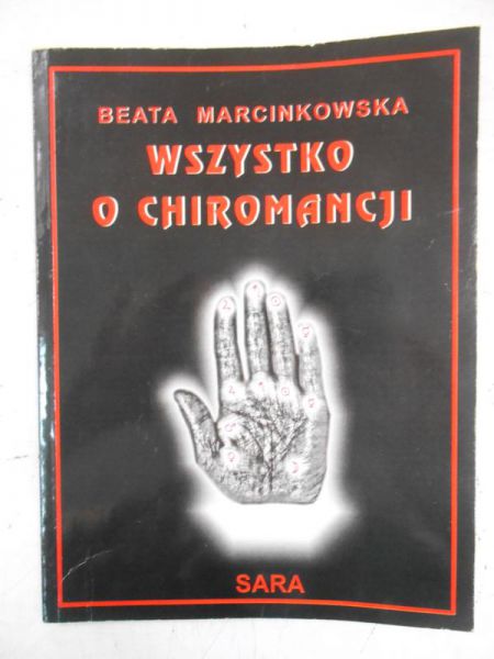 Marcinkowska Beata - Wszystko o chiromancji