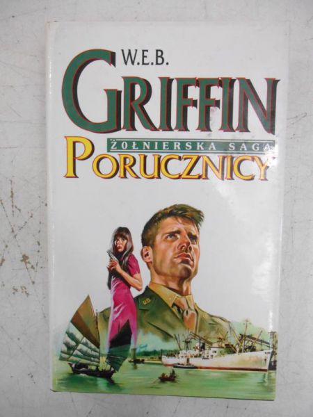 Griffin W.E.B. - Porucznicy, Tom I