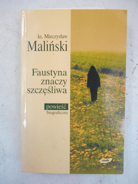 Faustyna znaczy szczęśliwa