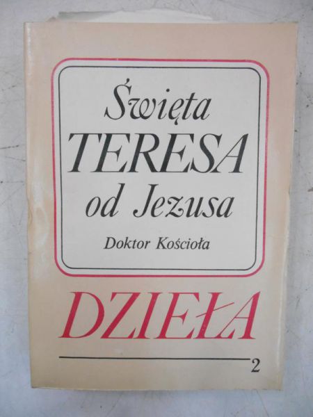 Ruszczycki Sebastian -  Święta Teresa od Jezusa. Dzieła