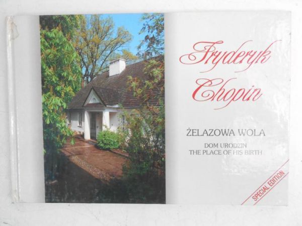 Burek Krzysztof -  Fryderyk Chopin. Żelazowa Wola