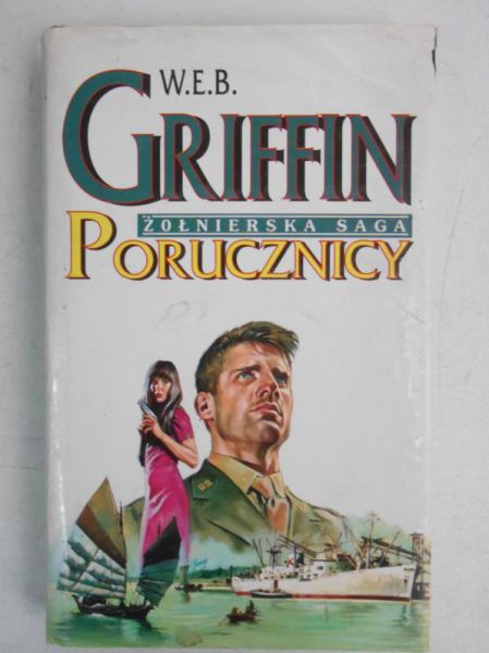 Griffin W.E.B. - Żołnierska saga, Tom I