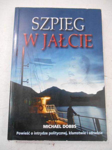 Dobbs Michael  - Szpieg w Jałcie