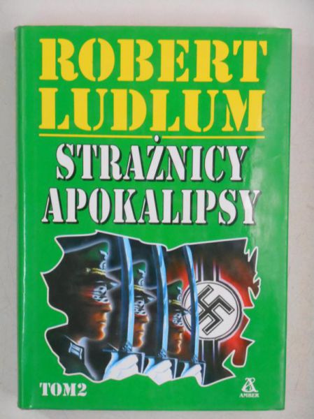 Ludlum Robert  - Strażnicy Apokalipsy, tom II