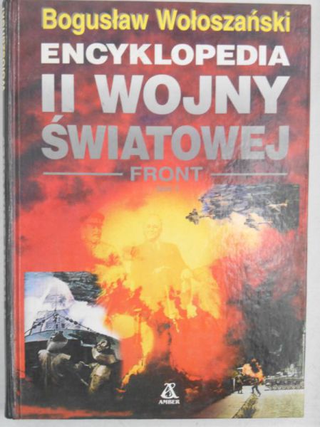 Encyklopedia II Wojny Światowej. Front, Tom I