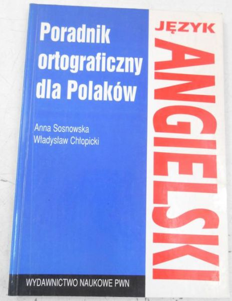 Język angielski. Poradnik ortograficzny dla Polaków