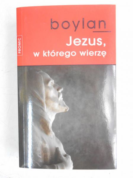 Boylan Eugene - Jezus, w którego wierzę