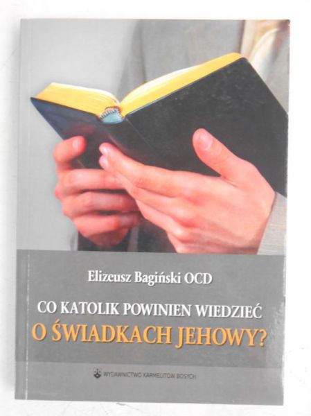 Co katolik powinien wiedzieć o świadkach Jehowy?