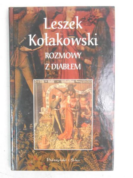 Kołakowski Leszek - Rozmowy z diabłem