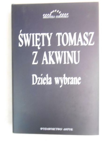 Święty Tomasz z Akwinu - Dzieła wybrane