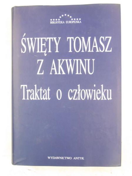 Święty Tomasz z Akwinu - Traktat o człowieku