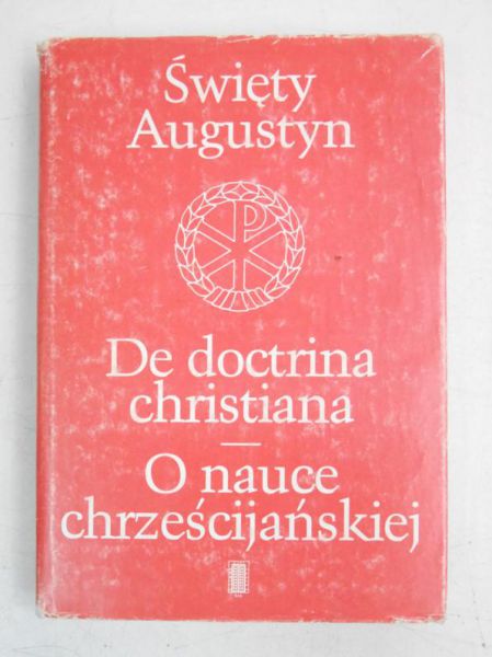 De Doctrina Christiana. O nauce chrześcijańskiej