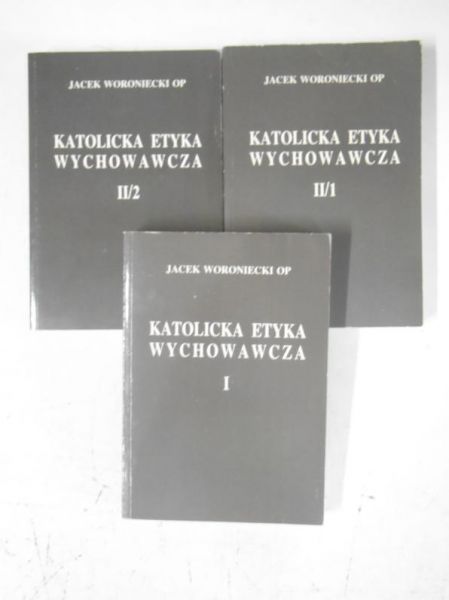 Katolicka etyka wychowawcza,  2 tomy