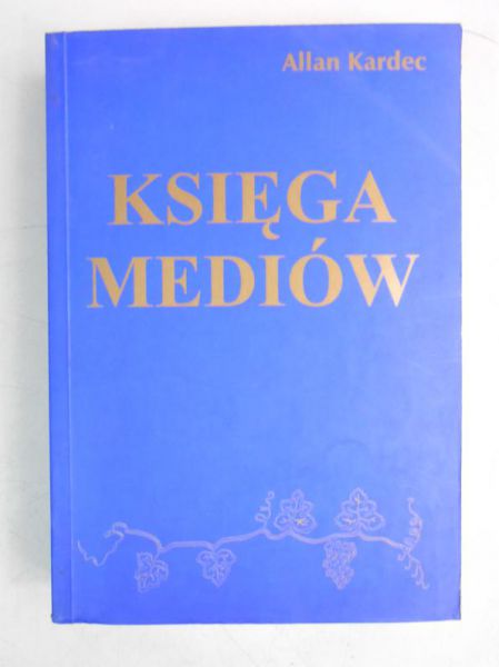 Kardec Allan - Księga mediów